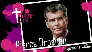 asociacion arte y fe Pierce Brosnan